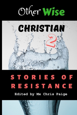 OtherWise Christian 2: Stories of Resistance Cover Image