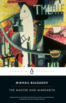The Master and Margarita By Mikhail Bulgakov, Richard Pevear (Translated by), Larissa Volokhonsky (Translated by), Richard Pevear (Introduction by) Cover Image