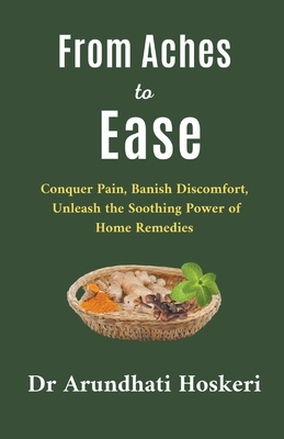 From Aches to Ease (Natural Medicine and Alternative Healing)