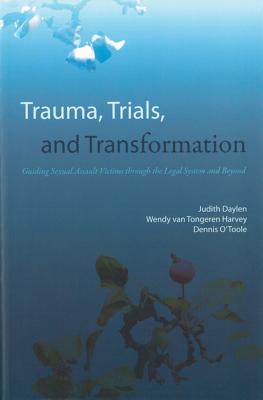 Trauma, Trials, and Transformation: Guiding Sexual Assault Victims Through the Legal System and Beyond Cover Image