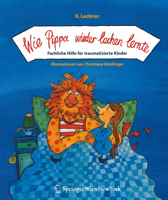 Wie Pippa Wieder Lachen Lernte: Fachliche Hilfe Für Traumatisierte Kinder Cover Image