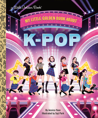 My Little Golden Book About K-pop (My Little Golden Book About...)