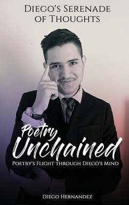 Diego's Serenade of Thoughts: Poetry Unchained Cover Image
