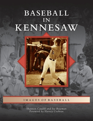Baseball in Kennesaw (Images of Baseball)