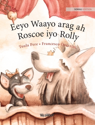 Eeyo Waayo arag ah; Roscoe iyo Rolly: Somali Edition of 