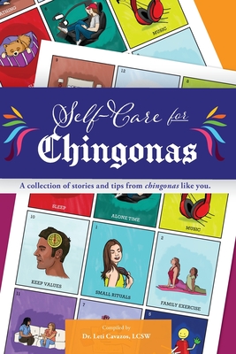 Self Care for Chingonas: A collection of stories and tips for chingonas like you. Cover Image