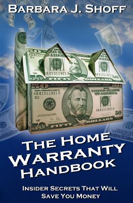The Home Warranty Handbook: Insider Secrets That Will Save You Money Cover Image