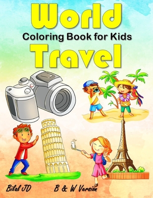 World Travel Coloring Book: Activity Books For Tweens Cover Image