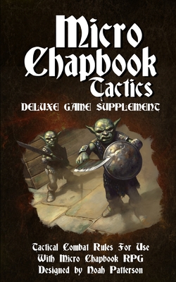 Micro Chapbook Tactics: Tactical Combat Rules for Micro Chapbook RPG Cover Image
