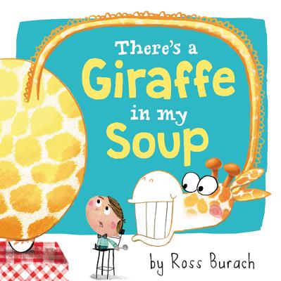 Cover for There's a Giraffe in My Soup