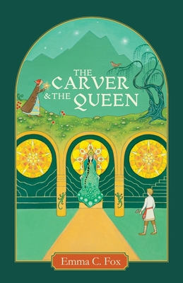 The Carver and the Queen By Emma C. Fox Cover Image