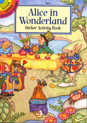 Alice in Wonderland Sticker Activity Book (Dover Little Activity Books Stickers)