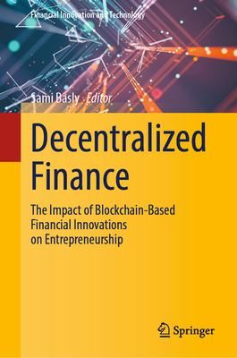 Decentralized Finance: The Impact of Blockchain-Based Financial Innovations on Entrepreneurship Cover Image