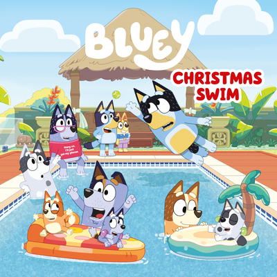 Bluey: Christmas Swim By Penguin Young Readers Licenses Cover Image
