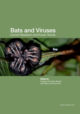 Bats and Viruses: Current Research and Future Trends Cover Image