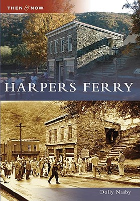 Harpers Ferry (Then and Now)