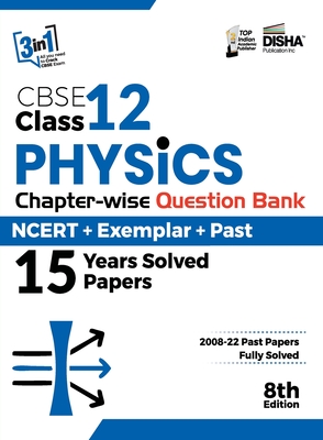 CBSE Class 12 Physics Chapter-wise Question Bank - NCERT ] Exemplar + PAST 15 Years Solved Papers 8th Edition Cover Image