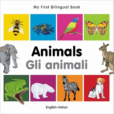 My First Bilingual Book–Animals (English–Italian) Cover Image
