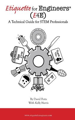 Etiquette for Engineers: A Technical Guide for STEM Professionals Cover Image