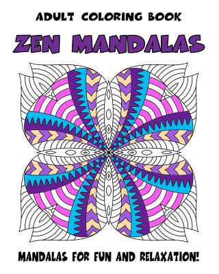 Download Adult Coloring Book Zen Mandalas Relaxing Mandala Coloring Book For Grown Ups Paperback Politics And Prose Bookstore
