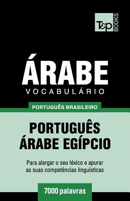 Vocabulário Português Brasileiro-Árabe - 7000 palavras: Árabe Egípcio Cover Image