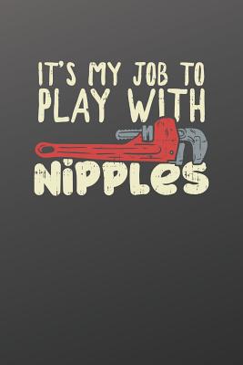 Notebook: It's my job to play with nipples