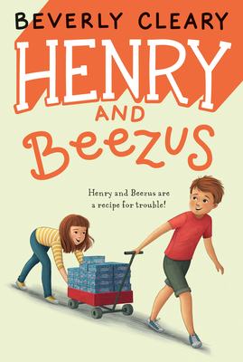 Henry and Beezus (Henry Huggins #2) By Beverly Cleary, Jacqueline Rogers (Illustrator) Cover Image