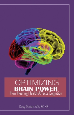 Optimizing Brain Power: How Hearing Health Affects Cognition Cover Image