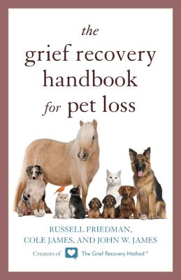 The Grief Recovery Handbook for Pet Loss Cover Image