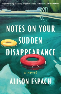 Notes on Your Sudden Disappearance: A Novel By Alison Espach Cover Image