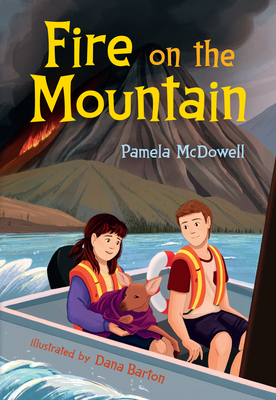 Fire on the Mountain (Orca Echoes) By Pamela McDowell, Dana Barton (Illustrator) Cover Image