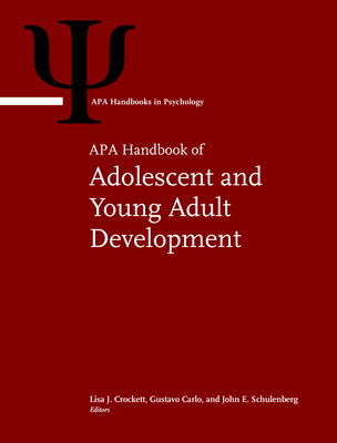 APA Handbook of Adolescent and Young Adult Development: Volume 1 (APA Handbooks in Psychology(r))