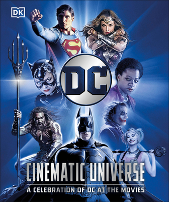 DC Cinematic Universe: A Celebration of DC at the Movies Cover Image