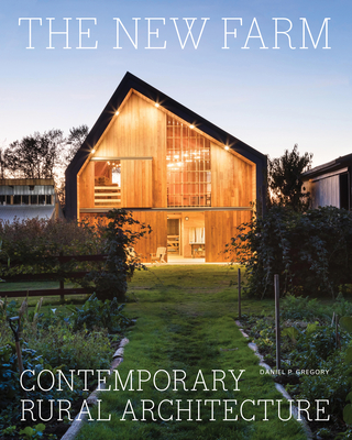 The New Farm: Contemporary Rural Architecture Cover Image