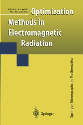Optimization Methods in Electromagnetic Radiation (Springer Monographs in Mathematics)