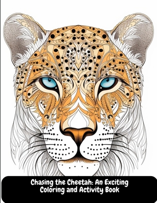Cover for Chasing the Cheetah: An Exciting Coloring and Activity Book