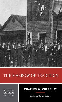 The Marrow of Tradition: A Norton Critical Edition (Norton Critical Editions) Cover Image