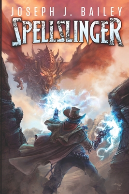 Spellslinger: Legends of the Wild, Weird West (Spellslinger Chronicles #3)