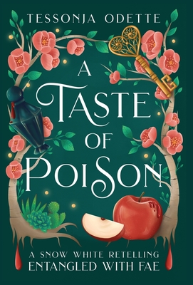 A Taste of Poison: A Snow White Retelling By Tessonja Odette Cover Image