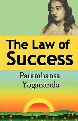 The Law of Success: Using the Power of Spirit to Create Health, Prosperity, and Happiness Cover Image