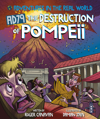 The Destruction of Pompeii (Adventures in the Real World)