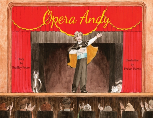 Opera Andy By Bradley Poore, Phelan Harris (Illustrator) Cover Image