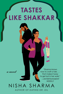 Tastes Like Shakkar: A Novel (If Shakespeare Were an Auntie #2) By Nisha Sharma Cover Image