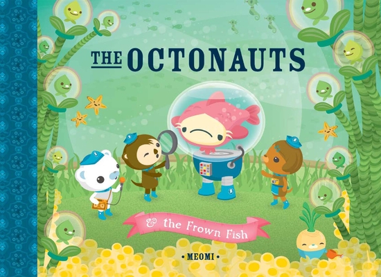 The Octonauts and the Frown Fish (Hardcover) | The Hickory Stick Bookshop