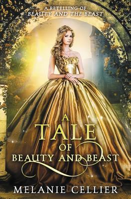 A Tale of Beauty and Beast: A Retelling of Beauty and the Beast (Beyond the Four Kingdoms #2)