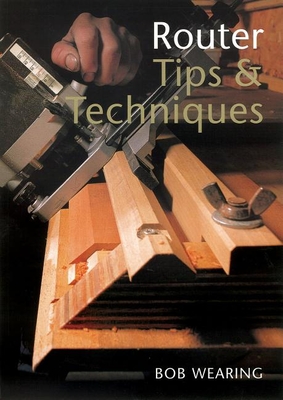Router Tips & Techniques Cover Image