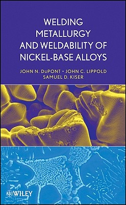 Welding Metallurgy and Weldability of Nickel-Base Alloys Cover Image