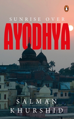 Sunrise over Ayodhya By Salman Khurshid Cover Image