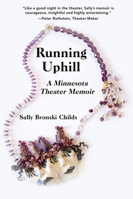 Running Uphill: A Minnesota Theater Memoir Cover Image