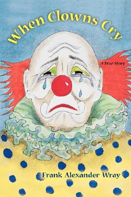 When Clowns Cry Cover Image